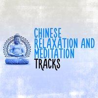 Chinese Relaxation and Meditation Tracks