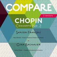 Chopin: Piano Concerto No. 2, Samson François vs. Gina Bachauer