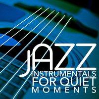 Jazz Instrumentals for Quiet Moments
