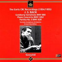 Glenn Gould Plays Bach - Piano Works: Piano Concerto in D Major Bwv 1052, Goldberg Variations, Partita No. 5 in G Major Bwv 829