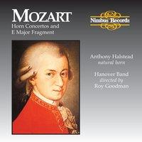 Mozart: Horn Concertos and E Major Fragment