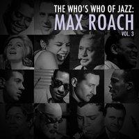 A Who's Who of Jazz: Max Roach, Vol. 3