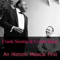 Frank Sinatra & Count Basie: An Historic Musical First