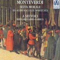 Monteverdi: Selva morale ed altre raccolte spirituali