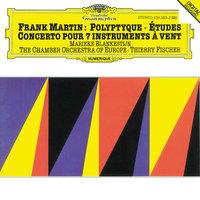 Martin: Concerto For 7 Wind Instruments (1949); Polyptyque pour violon solo et deux petits orchestres à cordes (1972-73); Études pour orchestre à cordes (1955-56)