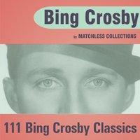 111 Bing Crosby Classics