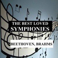 The Best Loved Symphonies - Beethoven, Brahms
