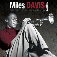 Jazz Masters Deluxe Collections: Miles Davis