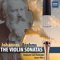 Brahms: Violin Sonatas; Scherzo in C minor