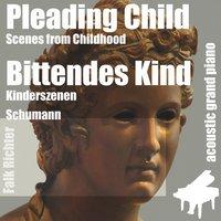 Pleading Child ( Scenes from Childhood ) [feat. Falk Richter]