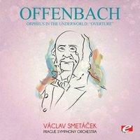 Offenbach: Orpheus in the Underworld: "Overture"