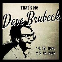 That´s Me Dave Brubeck