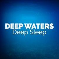 Deep Waters - Deep Sleep