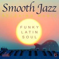 Smooth Jazz Relaxing Music, Vol. 6