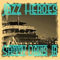 Jazz Heroes - Sammy Davis Jr