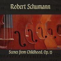 Robert Schumann: Scenes from Childhood, Op. 15