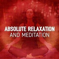 Absolute Relaxation and Meditation