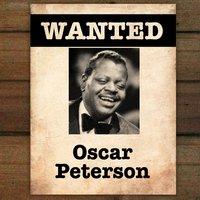 Wanted...Oscar Peterson