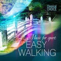 Classical Choice: Music for Sport Easy Walking