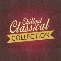 Chillout Classical Collection
