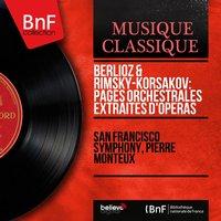 Berlioz & Rimsky-Korsakov: Pages orchestrales extraites d'opéras