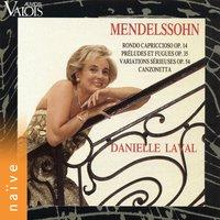 Mendelssohn: Rondo Capriccioso, Préludes et fugues, Variations sérieuses et Canzonetta