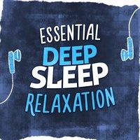 Essential Deep Sleep Relaxation