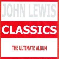 Classics - John Lewis