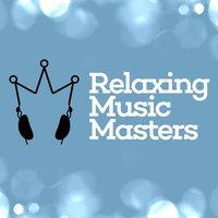 Relaxing Music Masters