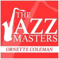 The Jazz Masters - Ornette Coleman