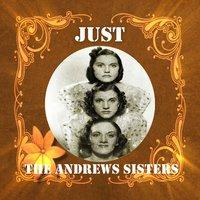 Just the Andrews Sisters