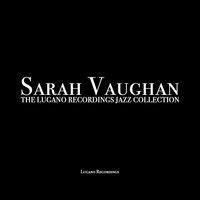 Sarah Vaughan - The Lugano Recordings Jazz Collection