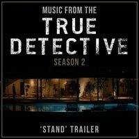 Music from The "True Detective Season 2: Stand" Trailer