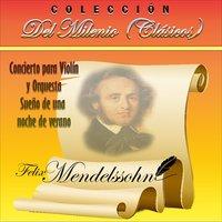 Colección del Milenio: Concierto para Violín y Orquesta - Sueño de una Noche de Verano