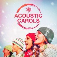 Acoustic Carols (50 Folk Christmas Songs)