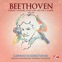 Beethoven: "Fidelio" Leonore Overture No. 3 in C Major, Op. 72b