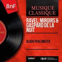 Ravel: Miroirs & Gaspard de la nuit