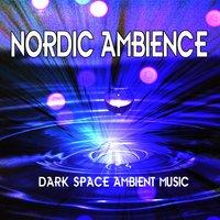 Nordic Ambience: Dark Space Ambient Music