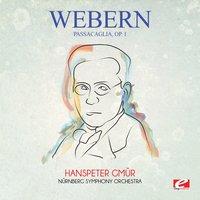 Webern: Passacaglia, Op. 1