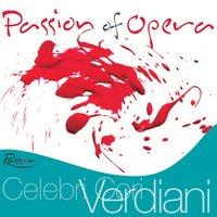 Passion of Opera : Celebri Cori Verdiani