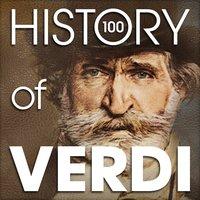 The History of Verdi (100 Famous Songs)