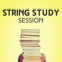 String Study Session