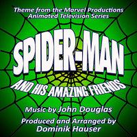 Spider-Man and his Amazing Friends - Theme from the Marvel Productions Animated Series (John Douglas)