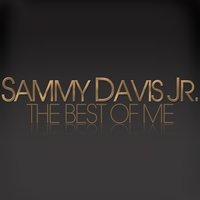 The Best Of Me - Sammy Davis Jr.