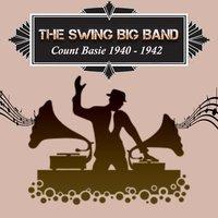 The Swing Big Band, Count Basie 1940 - 1942