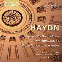 Haydn: Symphonies Nos. 8 & 84 - Violin Concerto in A Major
