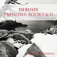 Debussy: Preludes, Books I & II