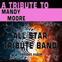 A Tribute to Mandy Moore