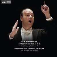 Mendelssohn: Complete Symphonies Vol. 2: Symphony Nos. 1 & 3