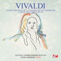 Vivaldi: L'estro Armonico, Op. 3, Concerto No. 6 in A Minor for a Violin and Strings, RV 356